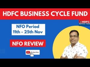 Advantages of Investing in HDFC Business Cycle Fund